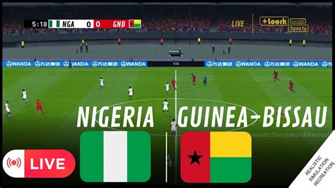 live nigeria vs guinea bissau